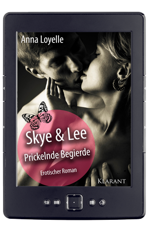 Sky und Lee - Prickelnde Begierde, Erotikroman, Anna Loyelle