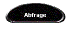 Abfrage