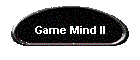 Game Mind II
