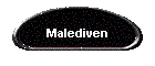 Malediven
