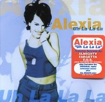 Alexia - Uh La La La