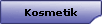 Kosmetik