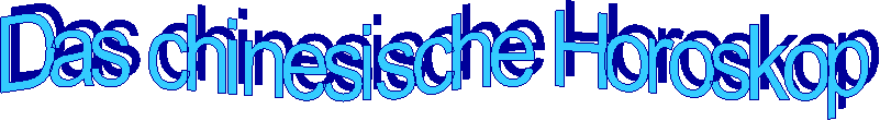 Das chinesische Horoskop