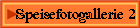 Speisefotogallerie 2