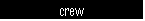 crew