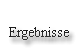 Ergebnisse