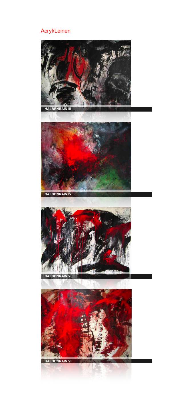 Acryl/Leinen

￼
    HALBENRAIN III
￼
    HALBENRAIN IV
￼
    HALBENRAIN V
￼
    HALBENRAIN VI