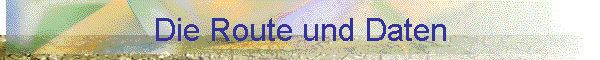 Die Route und Daten