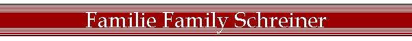 Familie Family Schreiner