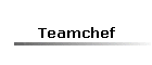 Teamchef