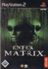 ENTER THE MATRIX