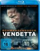 Vendetta: Alles was ihm blieb war Rache