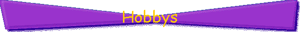 Hobbys