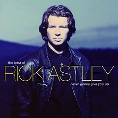 The Best Of Rick Astley - Never Gonna Give You Up;  BMG