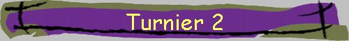 Turnier 2