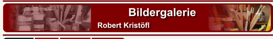 Bildergalerie Robert Krist�fl