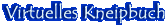 Virtuelles Kneipbuch