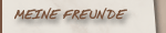 Meine Freunde