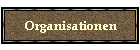 Organisationen