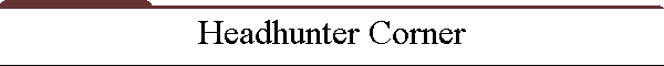 Headhunter Corner