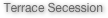 Terrace Secession