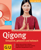 Qigong - Entspannt, gelassen und hellwach (mit CD)