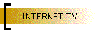 INTERNET TV