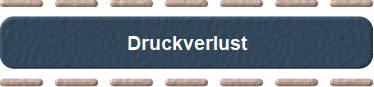  Druckverlust 