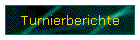 Turnierberichte