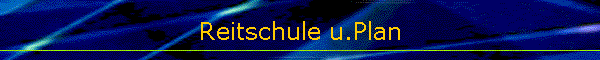 Reitschule u.Plan