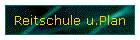 Reitschule u.Plan