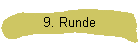 9. Runde