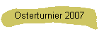 Osterturnier 2007