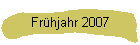 Fr�hjahr 2007