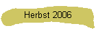 Herbst 2006