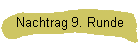Nachtrag 9. Runde