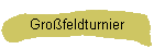 Gro�feldturnier