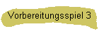 Vorbereitungsspiel 3