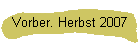 Vorber. Herbst 2007