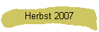 Herbst 2007
