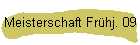 Meisterschaft Fr�hj. 09