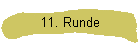 11. Runde