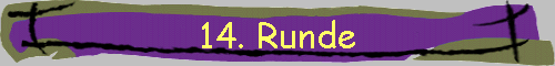 14. Runde