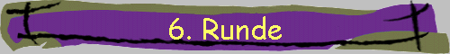 6. Runde