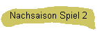 Nachsaison Spiel 2