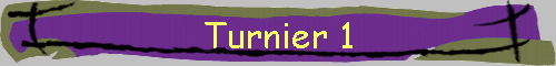 Turnier 1