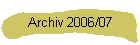 Archiv 2006/07