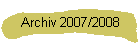 Archiv 2007/2008