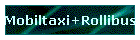 Mobiltaxi+Rollibus