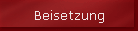 Beisetzung